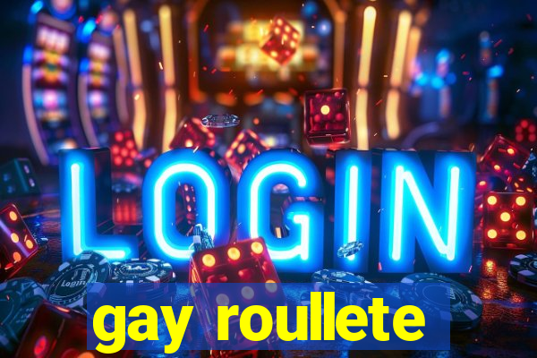 gay roullete