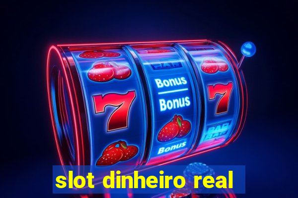 slot dinheiro real