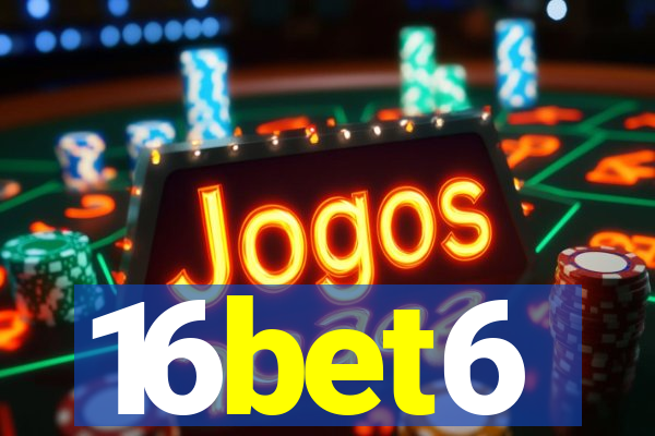 16bet6