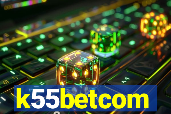 k55betcom