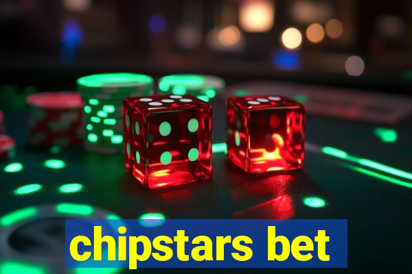 chipstars bet