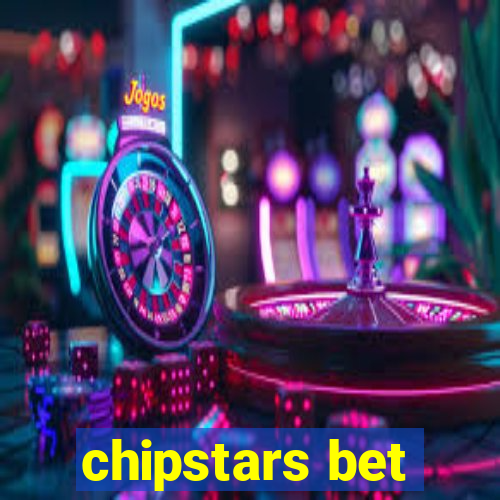 chipstars bet