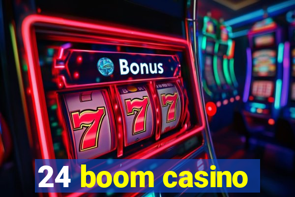 24 boom casino