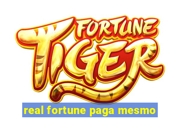 real fortune paga mesmo