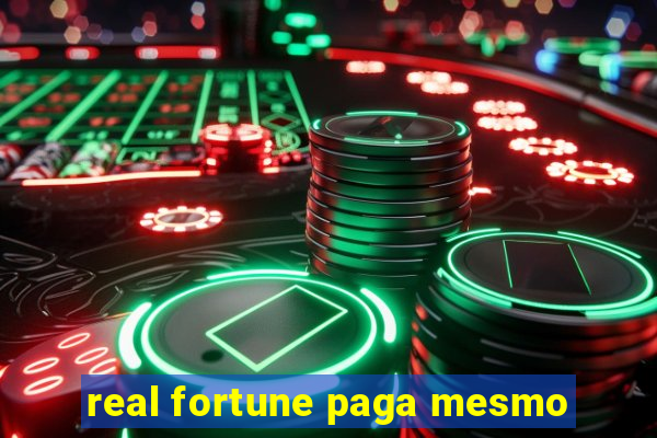 real fortune paga mesmo