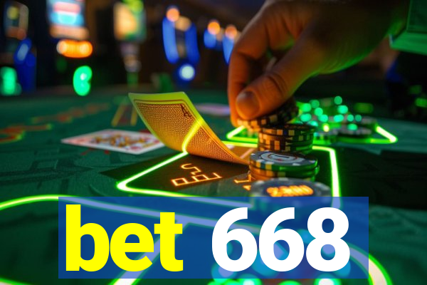 bet 668