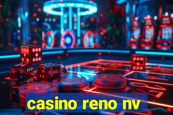 casino reno nv