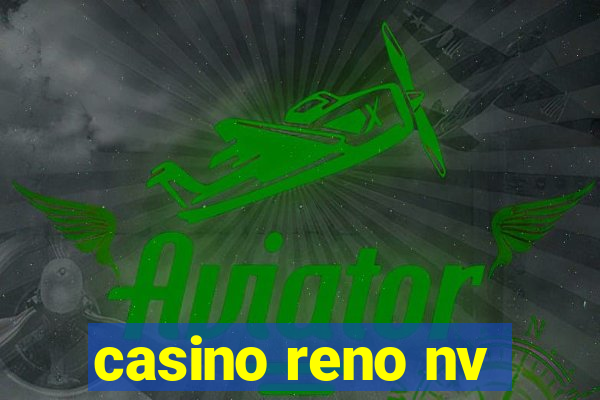 casino reno nv