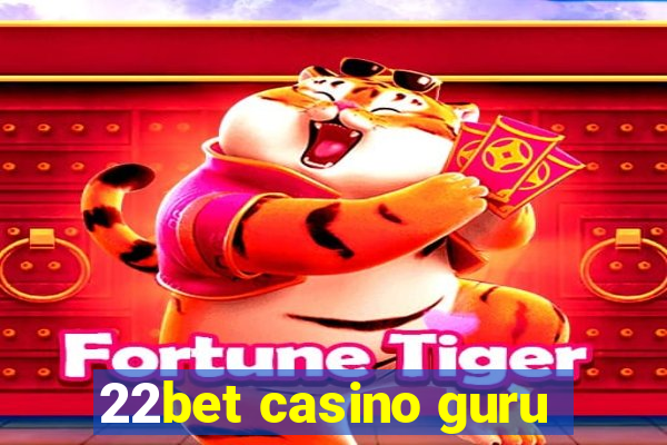 22bet casino guru