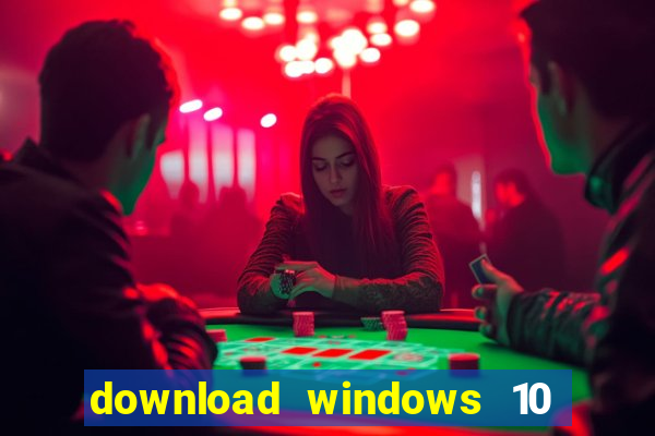 download windows 10 home iso 64 bit