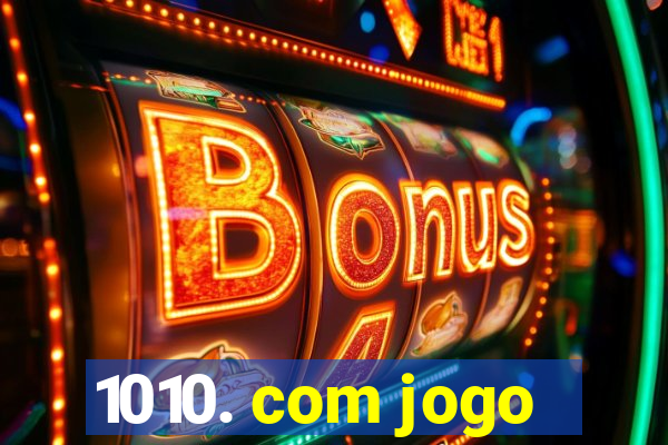 1010. com jogo