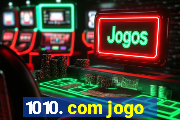 1010. com jogo