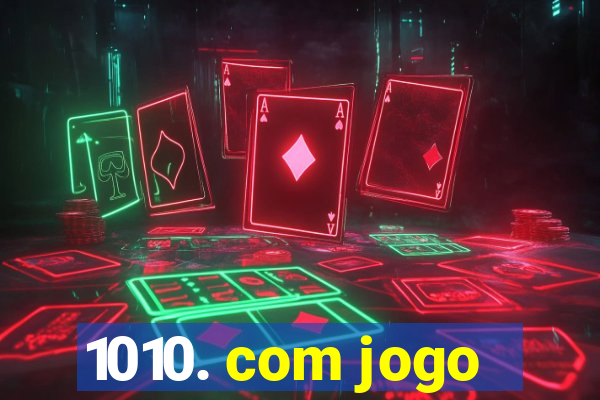 1010. com jogo