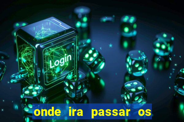 onde ira passar os jogos da champions