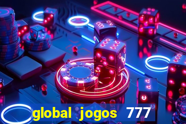 global jogos 777 paga mesmo