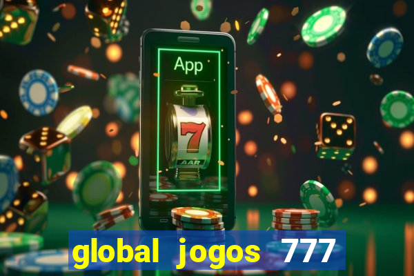 global jogos 777 paga mesmo