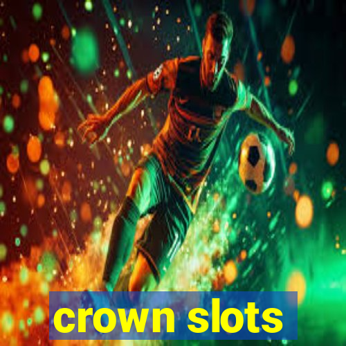 crown slots