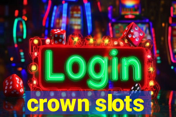 crown slots