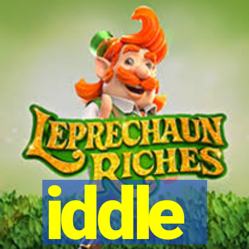 iddle