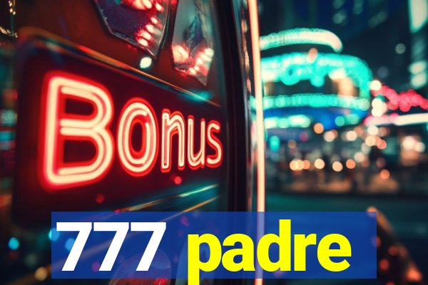 777 padre