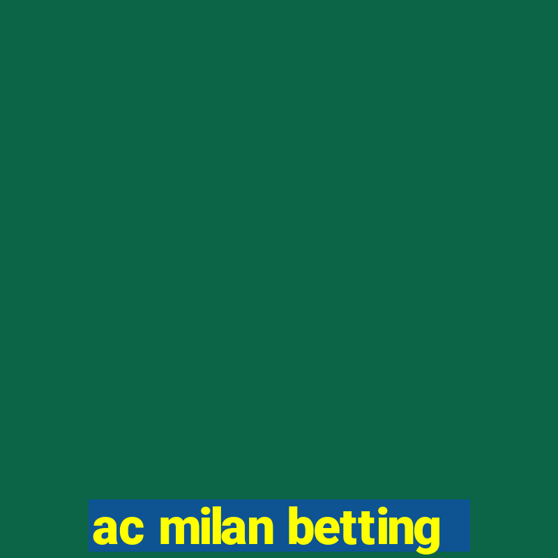 ac milan betting