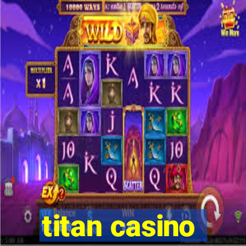 titan casino