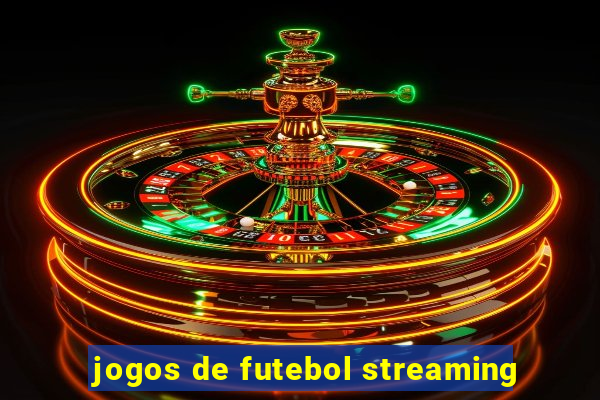 jogos de futebol streaming