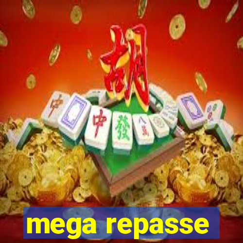 mega repasse