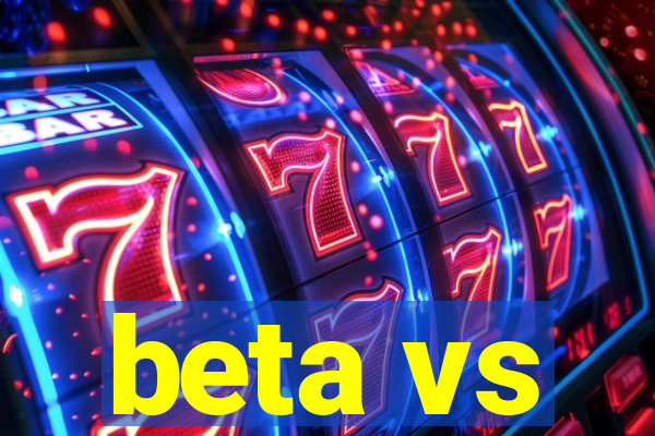 beta vs