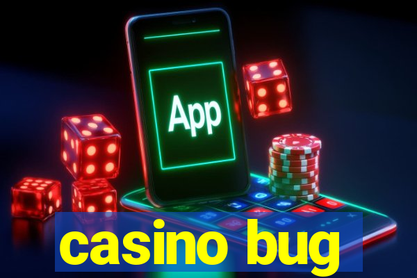 casino bug