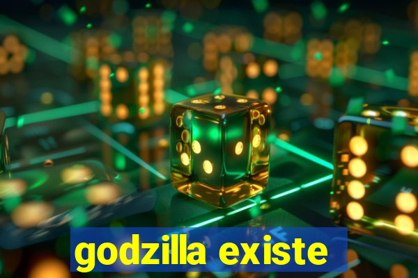 godzilla existe