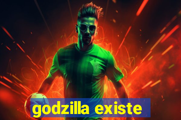 godzilla existe