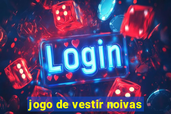 jogo de vestir noivas