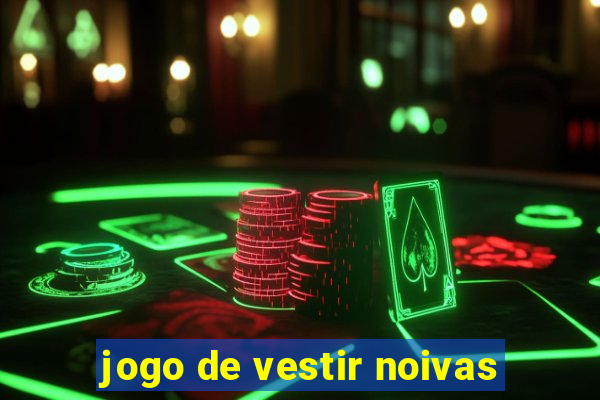 jogo de vestir noivas