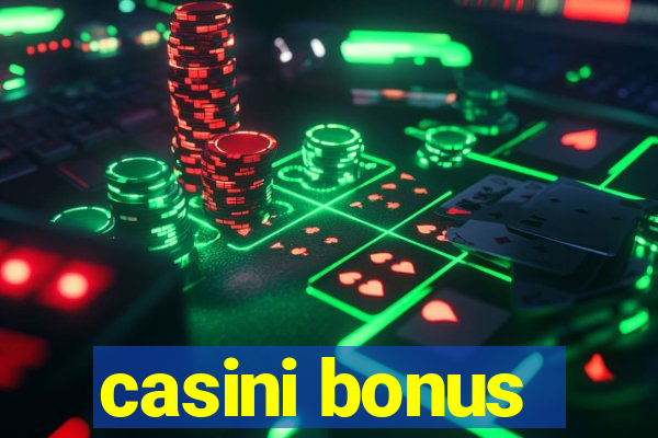 casini bonus