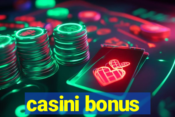 casini bonus