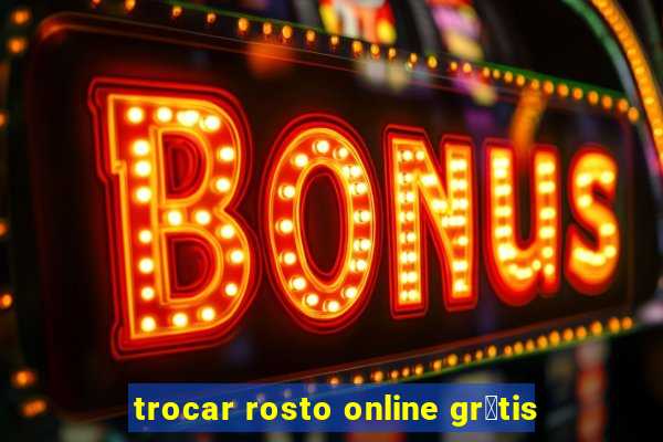 trocar rosto online gr谩tis