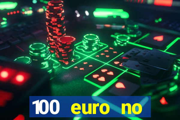 100 euro no deposit bonus casino