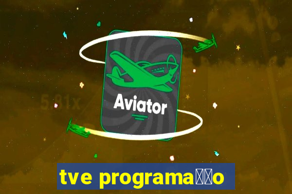 tve programa莽茫o