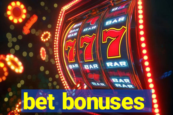 bet bonuses