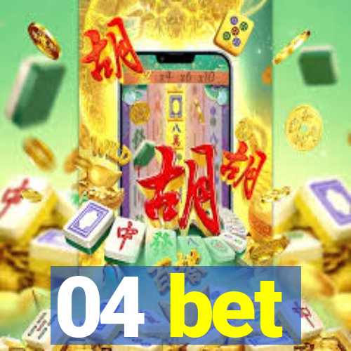 04 bet