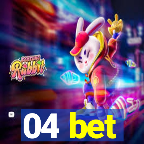 04 bet