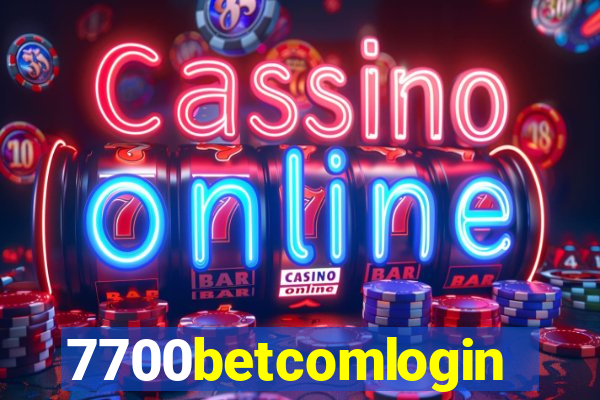 7700betcomlogin