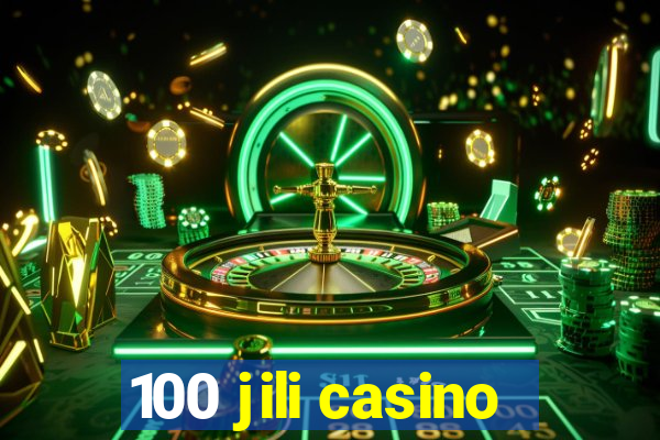 100 jili casino