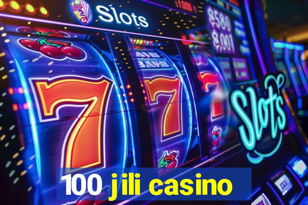 100 jili casino