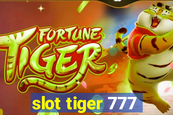 slot tiger 777