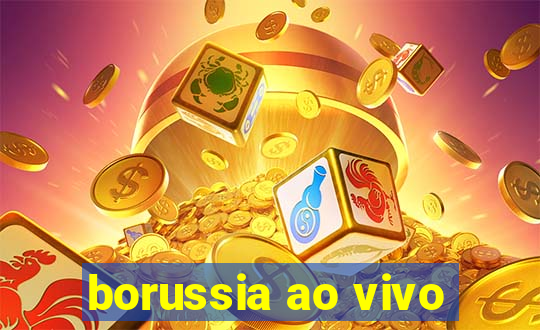 borussia ao vivo