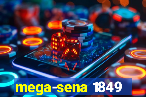 mega-sena 1849