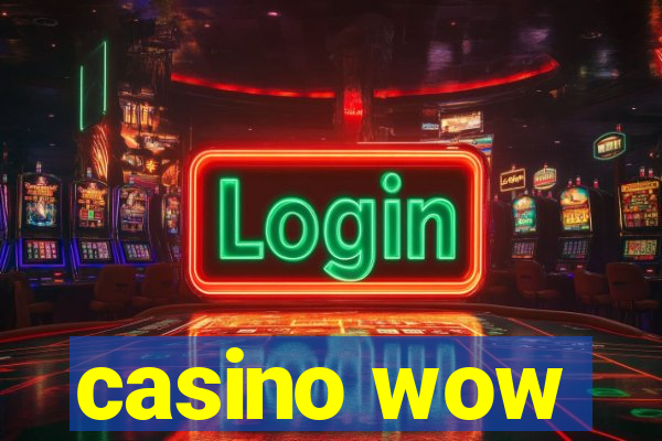 casino wow