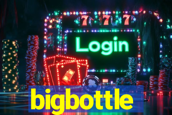 bigbottle